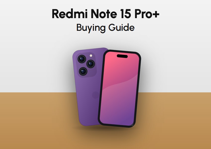 Redmi Note 15 Pro+ Buying Guide: Is It Worth It in 2026?